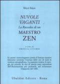 Nuvole vaganti. La raccolta di un maestro zen