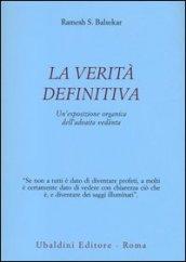 La verità definitiva. Un'esposizione organica dell'advaita vedanta