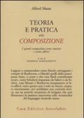 Teoria e pratica della composizione. I grandi compositori come maestri e come allievi