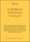 Il modello Tavistock. Scritti sullo sviluppo del bambino e sul training psicoanalitico