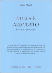 Nulla è nascosto. Koan zen e psicoanalisi