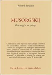 Musorgskij. Otto saggi e un epilogo