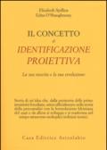 Il concetto di identificazione proiettiva. La sua nascita e la sua evoluzione