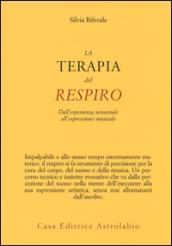 La terapia del respiro. Dall'esperienza sensoriale all'espressione musicale