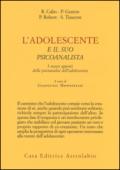 L'adolescente e il suo psicoanalista. I nuovi apporti della psicoanalisi dell'adolescenza
