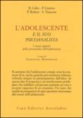 L'adolescente e il suo psicoanalista. I nuovi apporti della psicoanalisi dell'adolescenza