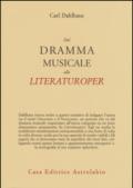 Dal dramma musicale alla Literaturoper