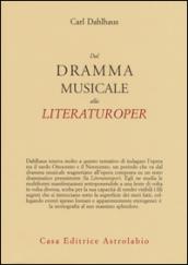 Dal dramma musicale alla Literaturoper