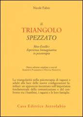 Il triangolo spezzato. Reve-éveillé e esperienza immaginativa in psicoterapia