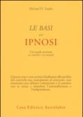 Le basi dell'ipnosi. Una guida avanzata ai concetti e ai metodi