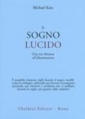 Il sogno lucido. Una via tibetana all'illuminazione