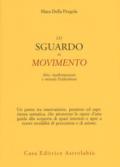 Lo sguardo in movimento. Arte, trasformazione e metodo Feldenkrais