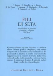 Fili di seta. Introduzione al pensiero filosofico e religioso dell'Asia