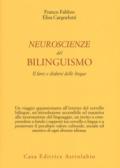 Neuroscienze del bilinguismo. Il farsi e disfarsi delle lingue