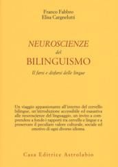 Neuroscienze del bilinguismo. Il farsi e disfarsi delle lingue