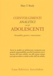 Coinvolgimenti analitici con gli adolescenti. Sessualità, genere e sovversione