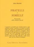 Fratelli e sorelle. Psicoanalisi delle relazioni laterali