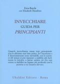 Invecchiare. Guida per principianti