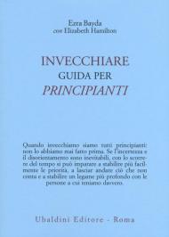 Invecchiare. Guida per principianti