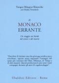Il monaco errante. Un viaggio nei bardo del vivere e del morire