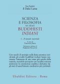 Scienza e filosofia nei classici buddhisti indiani. Vol. 1: mondo materiale, Il.