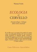 Ecologia del cervello. Fenomenologia e biologia della mente incarnata