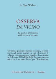 Osserva da vicino. Le quattro applicazioni della presenza mentale