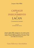 Capisaldi dell'insegnamento di Lacan. L'orientamento lacaniano