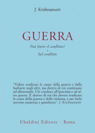 Guerra. Può finire il conflitto? Sul conflitto