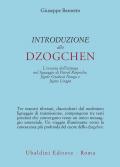 Introduzione allo Dzogchen. L'essenza dell'atiyoga nel lignaggio di Patrul Rinpoche, Jigme Gyalwai Nyugu e Jigme Lingpa