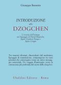 Introduzione allo Dzogchen. L'essenza dell'atiyoga nel lignaggio di Patrul Rinpoche, Jigme Gyalwai Nyugu e Jigme Lingpa