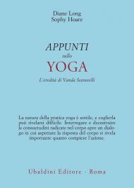 Appunti sullo yoga. L'eredità di Vanda Scaravelli