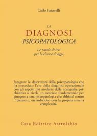 La diagnosi psicopatologica. Le parole di ieri per la clinica di oggi