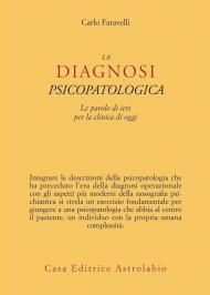 La diagnosi psicopatologica. Le parole di ieri per la clinica di oggi