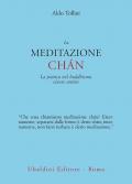 La meditazione chán. La pratica nel buddhismo cinese antico