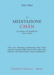 La meditazione chán. La pratica nel buddhismo cinese antico