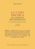 La cura psichica del bambino e dell'adolescente. Per una psichiatria infantile umanista