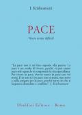Pace. Vivere tempi difficili