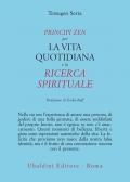 Principi zen per la vita quotidiana e la ricerca spirituale