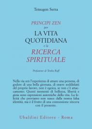 Principi zen per la vita quotidiana e la ricerca spirituale
