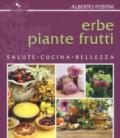 Erbe piante frutti. Salute cucina bellezza