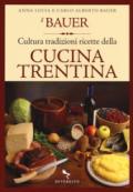 Il Bauer. Cultura, tradizioni, ricette della cucina trentina