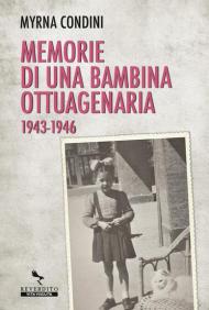 Memorie di una bambina ottuagenaria 1943-46