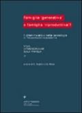 Famiglia «Generativa» o famiglia «Riproduttiva»? Il dilemma etico nelle tecnologie di fecondazione assistita