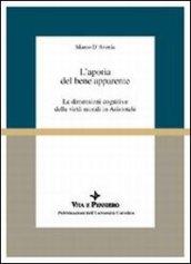 L'aporia del bene apparente. Le dimensioni cognitive delle virtù morali in Aristotele