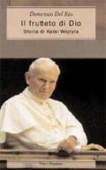 Il frutteto di Dio. Storia di Karol Wojtyla