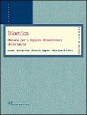 Bioetica. Manuale per i diplomi universitari della sanità