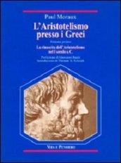 L'aristotelismo presso i Greci. La rinascita dell'Aristotelismo nel I secolo a. C.