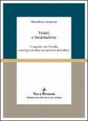 Trinità e incarnazione. Il rapporto tra filosofia e teologia rivelata nel pensiero di Leibniz