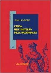 L'etica nell'universo della razionalità